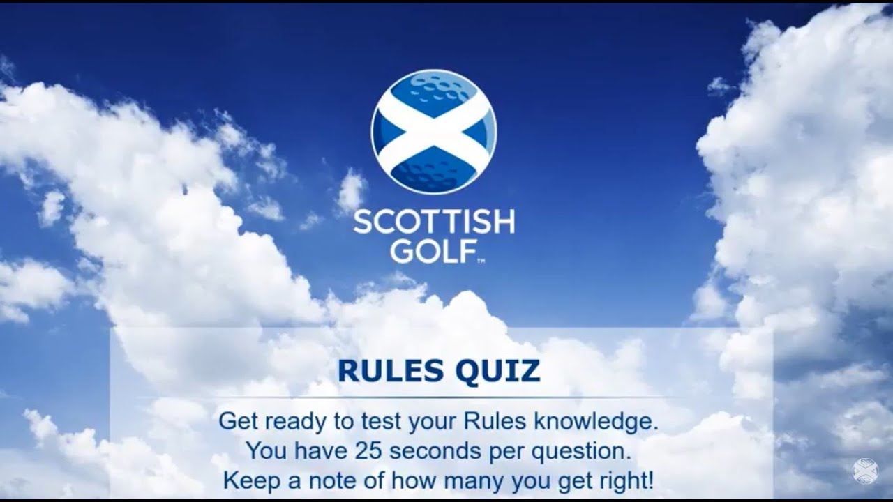Scottish Golf 2019 Rules Presentation Quiz YouTube