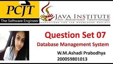 Question Set 07 | Database Management System | 1st Year | Java Institute | Ashadi Prabodhya