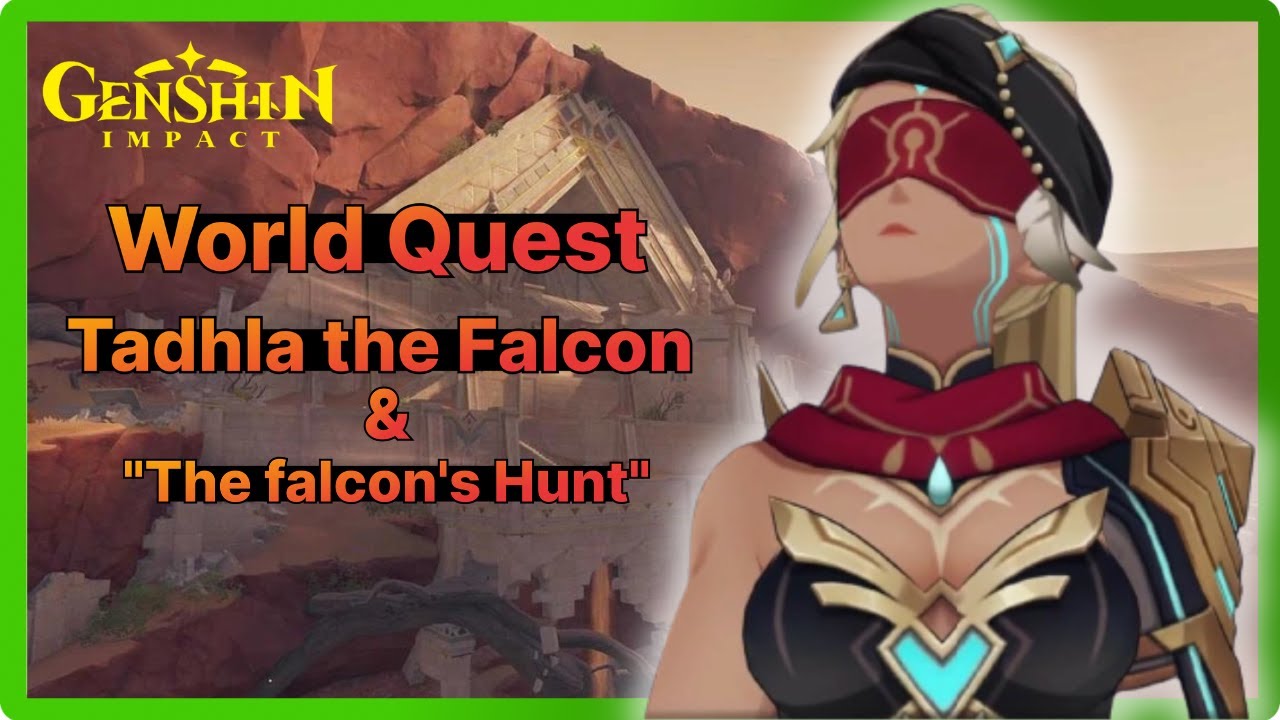 World Quest: Tadhla the Falcon +The falcon's Hunt - Sumeru - Genshin Impact 3.4 