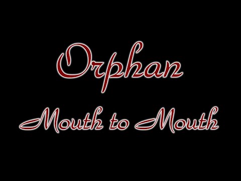 Orphan (6) — Orphan, Mouth to Mouth : visit www.rtlmusic.co.uk