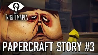 Little Nightmares - Papercraft Story #3