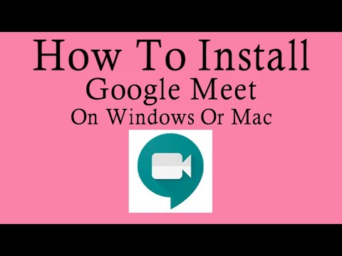 How To Download And Install Google Meet On PC - Windows & Mac