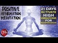 Activate Higher Vibrations For Success | Positive Affirmations Meditation [Extremely Powerful!!]