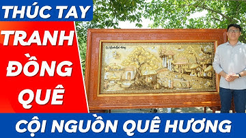 Tranh Đồng Quê - Cội Nguồn Quê Hương | Mỹ Nghệ Âu Lạc