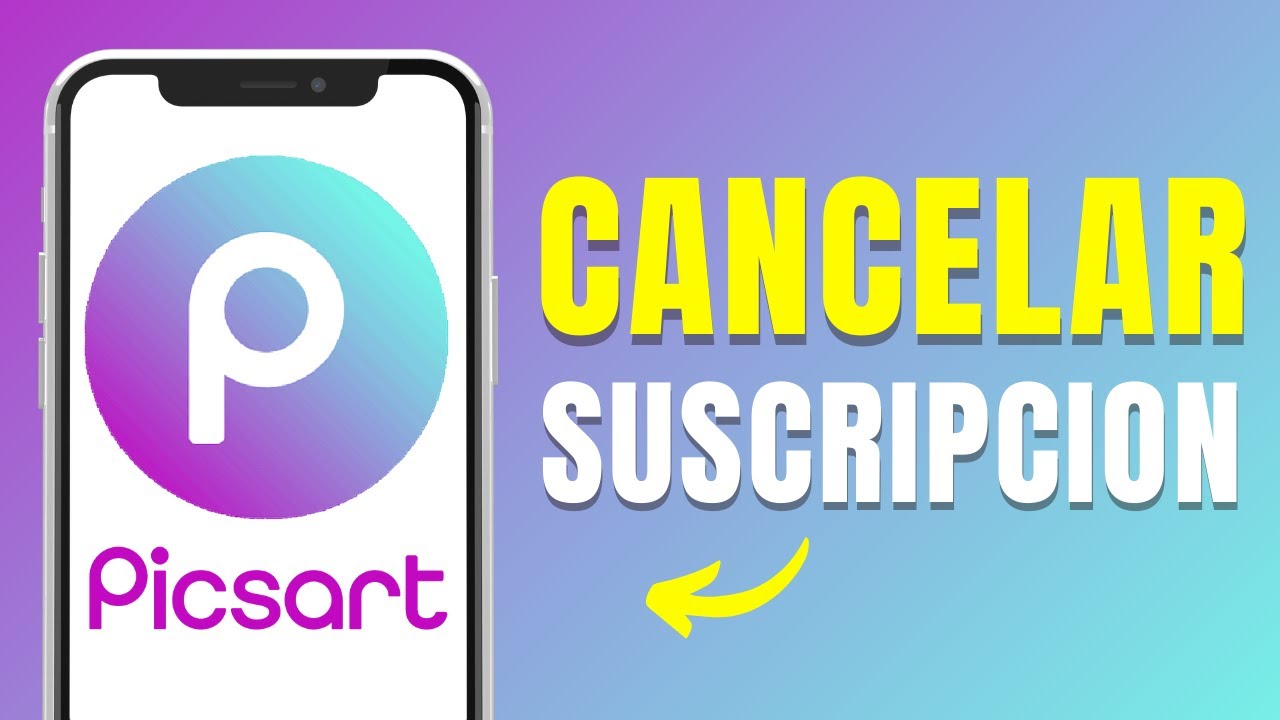 Cómo cancelar tu suscripción de PicsArt en iPhone y Android