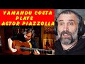 Astor Piazzolla - Adiós Nonino - Yamandu Costa - reaction @Yamandu Costa