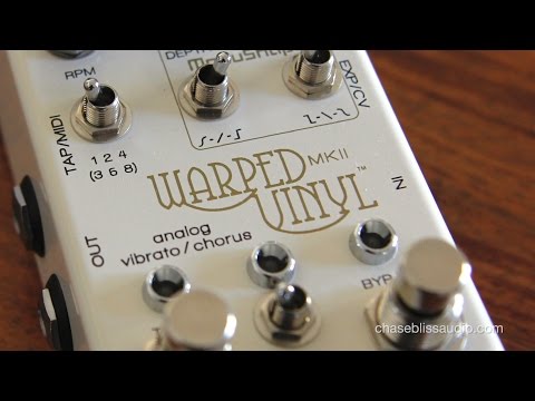 Chase Bliss Audio: Warped Vinyl MKII Analog Chorus/Vibrato