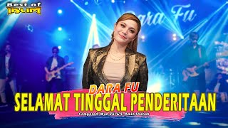 Dara Fu - SELAMAT TINGGAL PENDERITAAN | Best of IKLIM | Versi Dangdut Koplo