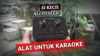 Review Alat Karaoke Kecil Mungil Cabe Rawit Soundcard Alooyseed X7