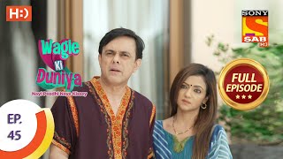 Wagle Ki Duniya - Ep 45 - Full Episode - 26th April, 2021