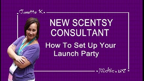 NEW SCENTSY CONSULTANT//How To Set Up Your Launch Party