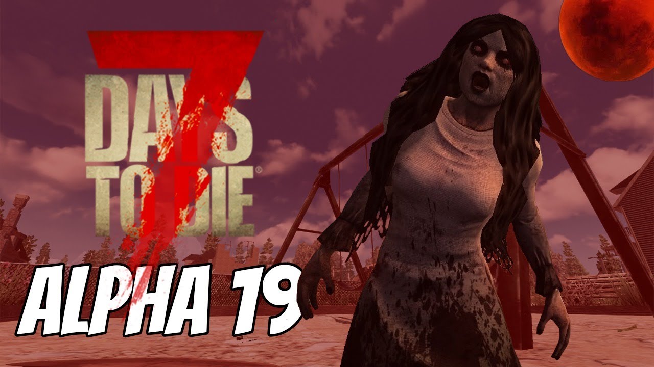 The Day 21 Horde is Coming! - 7 Days to Die Gameplay - Alpha 19 - YouTube