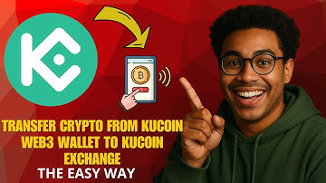 How to Transfer Crypto from KuCoin Web3 Wallet to KuCoin Exchange (2025 Guide)