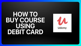 How To Buy Udemy Course Using Debit Card Tutorial