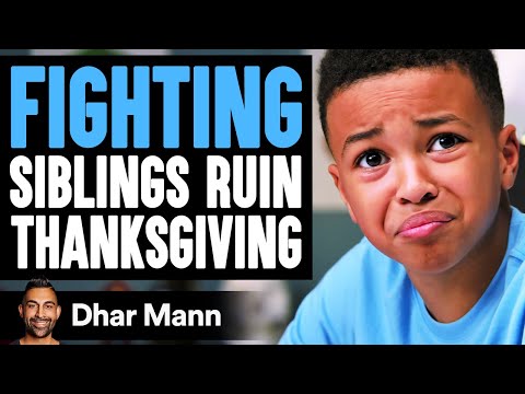 FIGHTING SIBLINGS Ruin THANKSGIVING, They Instantly Regret It | Dhar Mann