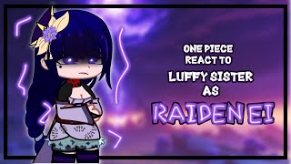 One Piece react to Luffy sister as Raiden Shogun (ru/eng) !ANGST!