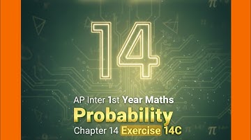 Inter 1st year maths New syllabus _2025 probability chapter-14 exercise 14c 