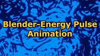 Blender-Energy Pulse Animation Blender-Energy Pulse Animation