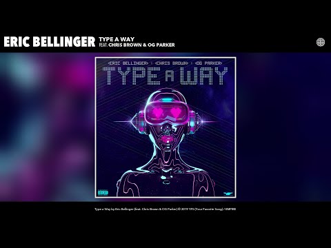 Eric Bellinger - Type a Way (Audio) (feat. Chris Brown & OG Parker)