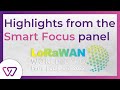 Lorawan world expo 2022 highlights  the smart focus panel  wyld networks