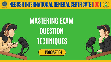 MASTERING NEBOSH EXAM SKILLS || Beginners guide to NEBOSH IGC UNIT 1 EXAM || NEBOSH IGC Course