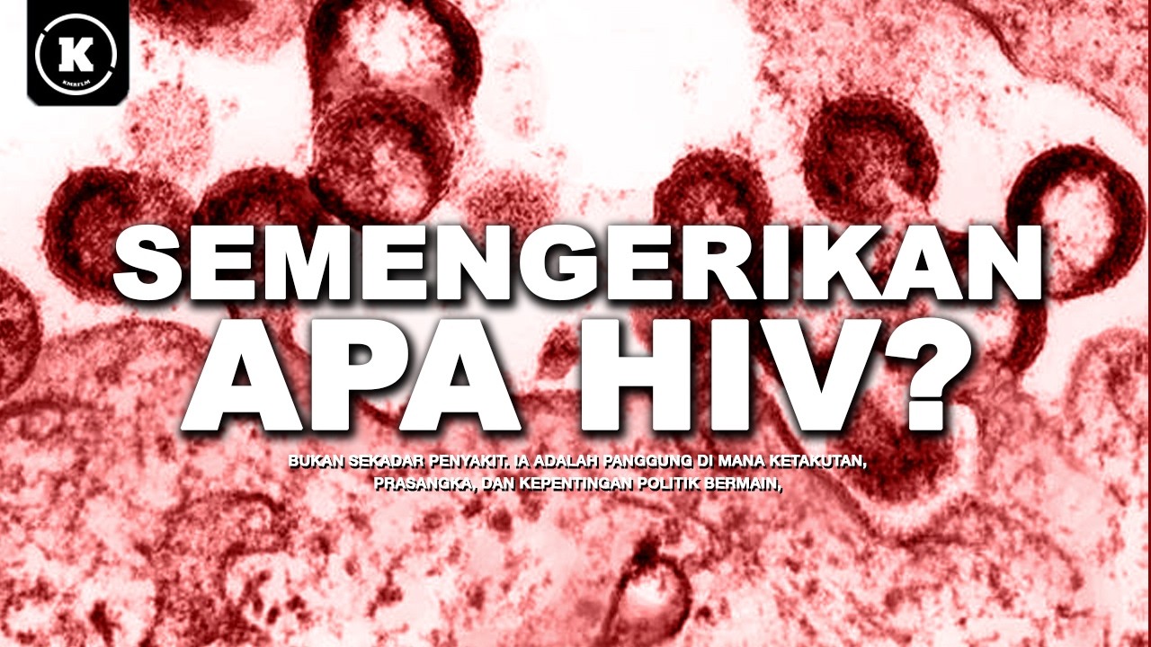 MEMAHAMI HIV DALAM 38 MENIT