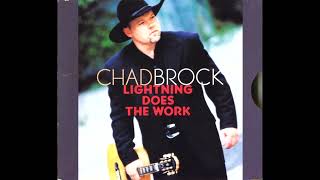 Video thumbnail of "Lightning Does The Work , Chad Brock , 1999"