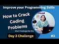 MANY PEOPLE TRIED TO SOLVE THIS CODING PROBLEM | DONT MISS THIS ALGORITHM | DAY 3 - CHALLENGE