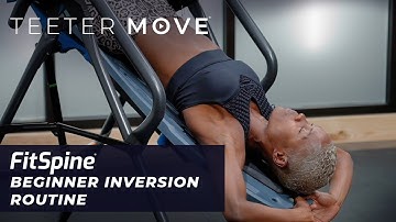 Beginner Inversion Routine | FitSpine Inversion Tables | Teeter Move