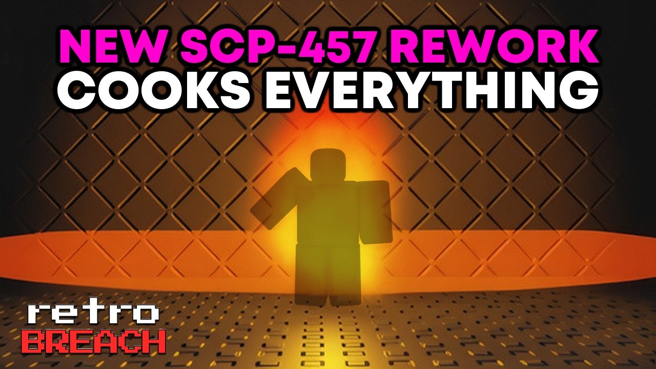 NEW SCP-457 REWORK COOKS EVERYTHING - SCP retroBreach