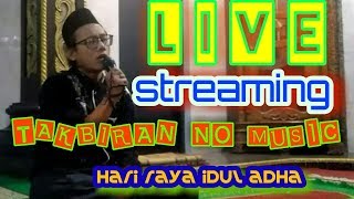 LIVE STREAMING | TAKBIRAN PALING MERDU NO MUSIC | Selamat Hari Raya 'IDUL ADHA |