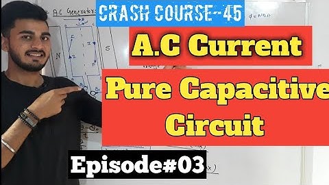 Pure Capacitive Circuit || A.C. current || By Sachin Sir