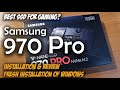 The Best SSD for Gaming? SAMSUNG 970 PRO NVMe M.2 Windows Installation & Review