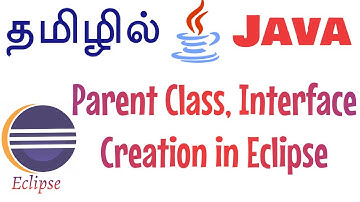 Java in Tamil - Eclipse IDE Basics - Parent Class, Interface Creation in Eclipse - Muthuramalingam