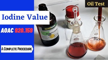 Determination of Iodine Value _A Complete Procedure (AOAC 920.159)