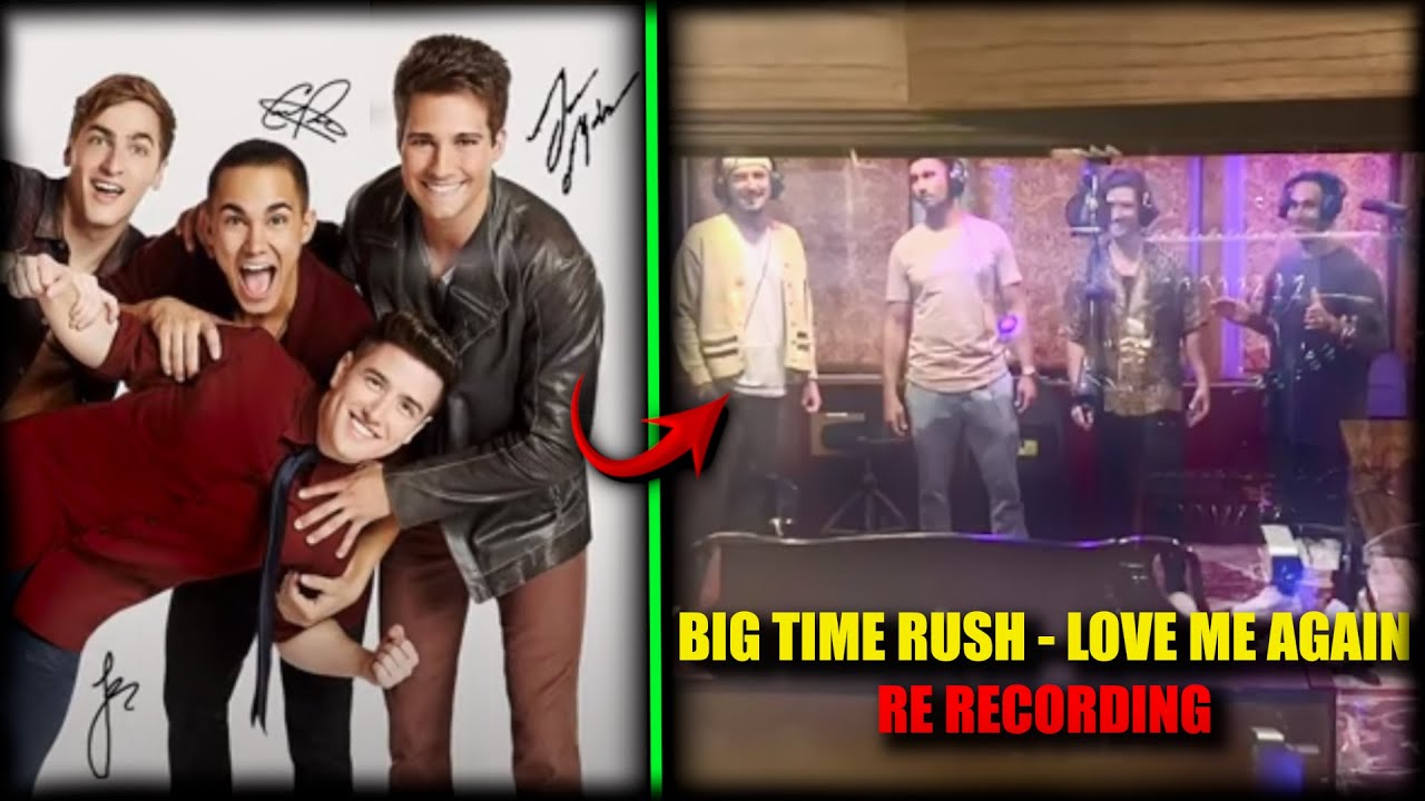 Big Time Rush Love Me Again RE RECORDING YouTube