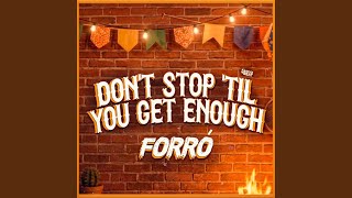 Don't Stop 'Til You Get Enough Forró - KarnyX no Beat