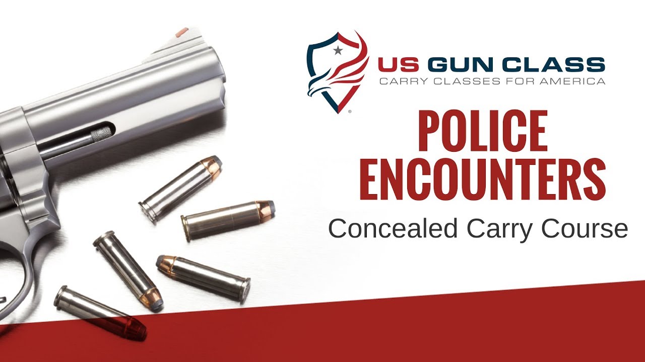 Online Concealed Carry Class Lesson 8 Police Encounters YouTube