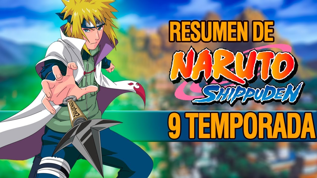 🔴 Naruto Shippuden Temporada 9 RESUMEN | Resumen Arco del Pasado el ...