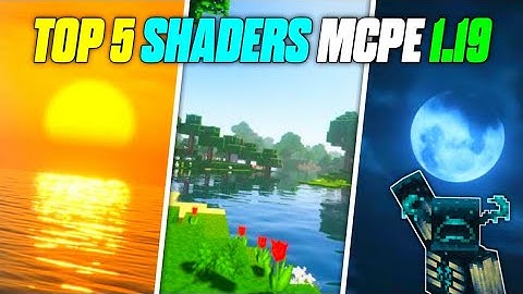 Top 5 Realistic Shaders For Minecraft Pe 1.19 ! Realistic Shaders For Mcpe 1.19 ! Shaders Mcpe 1.19
