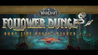 Follower Dungeon: Ruby Life Pools - Player Lead #worldofwarcraft #dragonflight #dungeons