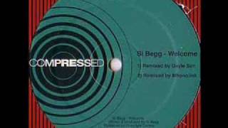 Si Begg - Welcome [Gayle San Remix - B1]