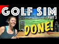 Finishing Up My Golf Simulator Build | Open for Business!