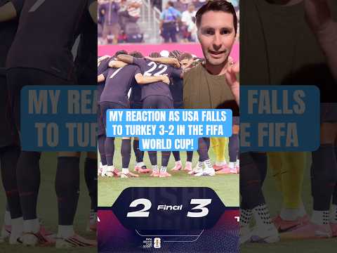 WORLD CUP REACTION! USA FALLS TO TURKEY 3-2! HOW ARE WE FEELING!? #usa #turkey #fifa #fifaworldcup