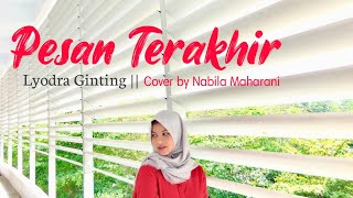 PESAN TERAKHIR - LYODRA | Cover by Nabila Maharani ❤