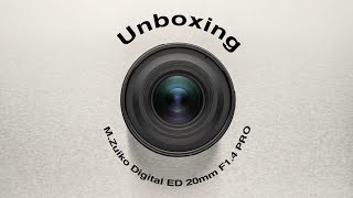 Unboxing M.Zuiko Digital ED 20mm F1.4 PRO - YouTube