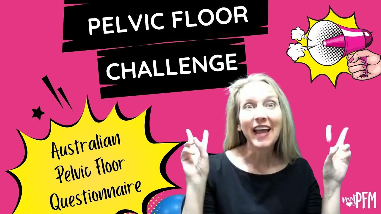 Lesson 2 Australian Pelvic Floor Questionnaire YouTube
