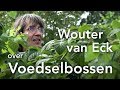 Wouter van Eck over Voedselbossen