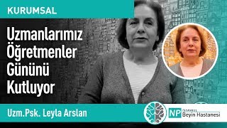 Uzman Psikolog Leyla Arslan'ın Öğretmeni...