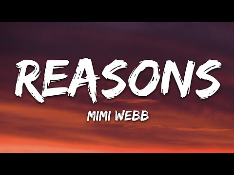 Mimi Webb - Reasons (Lyrics)